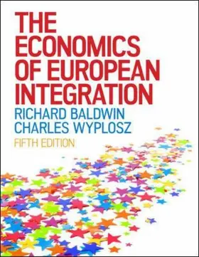 Baldwin / Wyplosz |  The Economics of European Integration | Buch |  Sack Fachmedien