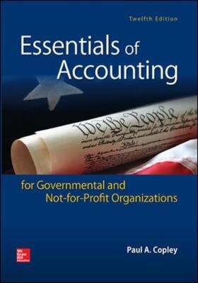 Copley | Essentials of Accounting for Governmental and Not-for-Profit Organizations | Buch | 978-0-07-802581-5 | sack.de