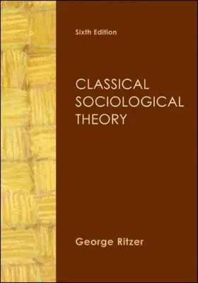 Ritzer |  Classical Sociological Theory | Buch |  Sack Fachmedien