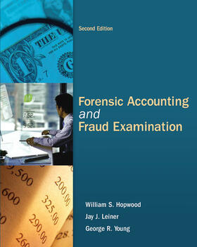 Hopwood / Young / Leiner |  Forensic Accounting and Fraud Examination | Buch |  Sack Fachmedien