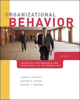 Colquitt / Lepine / Wesson |  Organizational Behavior: Improving Performance and Commitment in the Workplace | Buch |  Sack Fachmedien