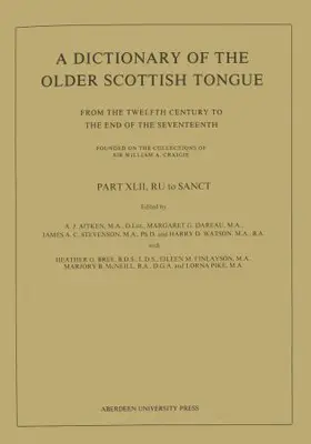 Craigie / Aitken / Stevenson |  A Dictionary of the Older Scottish Tongue from the Twelfth Century to the End of the Seventeenth: Part 42, RU to SANCT | Buch |  Sack Fachmedien