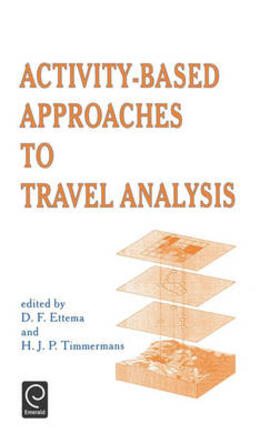 Ettema / Timmermans |  Activity-Based Approaches to Travel Analysis | Buch |  Sack Fachmedien