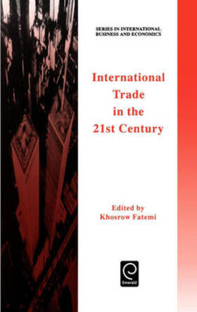 Fatemi |  International Trade in the 21st Century | Buch |  Sack Fachmedien