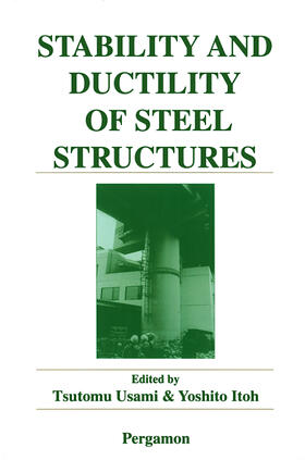 Usami / Itoh |  Stability and Ductility of Steel Structures | Buch |  Sack Fachmedien