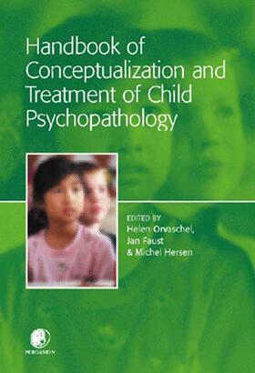 Orvaschel / Hersen / Faust |  Handbook of Conceptualization and Treatment of Child Psychopathology | Buch |  Sack Fachmedien