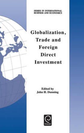 Dunning |  Globalization, Trade and Foreign Direct Investment | Buch |  Sack Fachmedien
