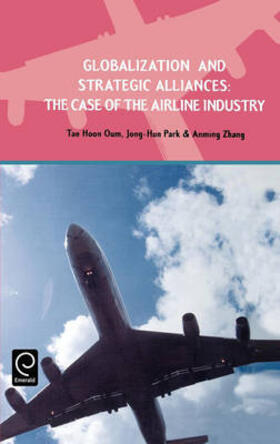 Oum / Park / Zhang |  Globalization and Strategic Alliances | Buch |  Sack Fachmedien