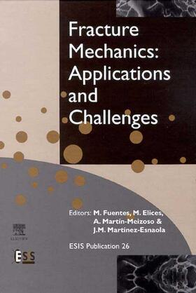 Fuentes / Elices / Martín-Meizoso |  Fracture Mechanics: Applications and Challenges | Buch |  Sack Fachmedien