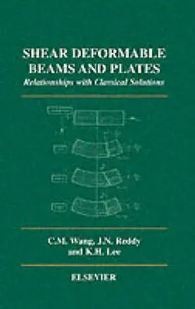 Wang / Reddy / Lee |  Shear Deformable Beams and Plates | Buch |  Sack Fachmedien