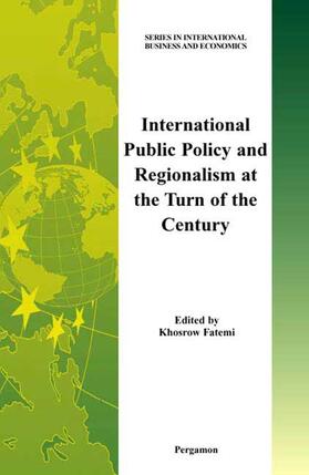 Fatemi |  International Public Policy and Regionalism at the Turn of the Century | Buch |  Sack Fachmedien