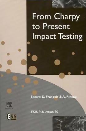 Francois / Pineau |  From Charpy to Present Impact Testing | Buch |  Sack Fachmedien