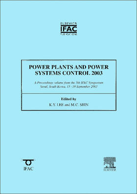 Lee / Shin |  Power Plants and Power Systems Control 2003 | Buch |  Sack Fachmedien