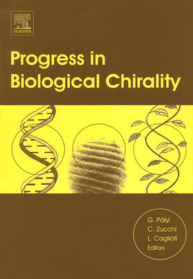 Palyi / Zucchi / Caglioti |  Progress in Biological Chirality | Buch |  Sack Fachmedien