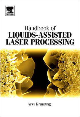 Kruusing | Handbook of Liquids-Assisted Laser Processing | Buch | 978-0-08-044498-7 | sack.de