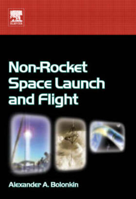 Bolonkin |  Non-Rocket Space Launch and Flight | Buch |  Sack Fachmedien