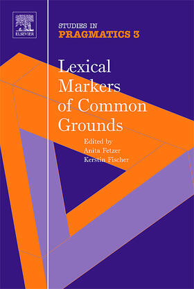 Fetzer / Fischer |  Lexical Markers of Common Grounds | Buch |  Sack Fachmedien