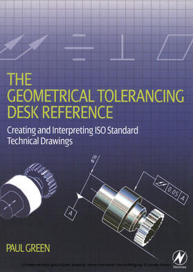 Green |  The Geometrical Tolerancing Desk Reference | eBook | Sack Fachmedien