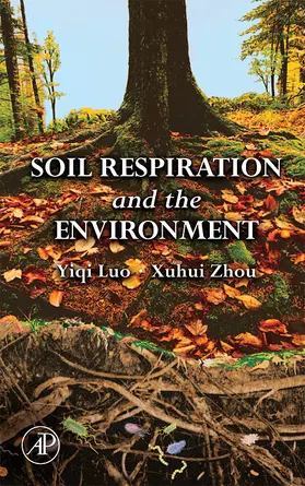 Yiqi / Zhou |  Soil Respiration and the Environment | eBook | Sack Fachmedien