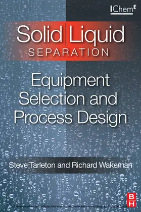 Tarleton / Wakeman |  Solid/Liquid Separation: Equipment Selection and Process Design | eBook | Sack Fachmedien