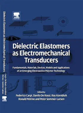 Carpi / De Rossi / Kornbluh |  Dielectric Elastomers as Electromechanical Transducers | Buch |  Sack Fachmedien