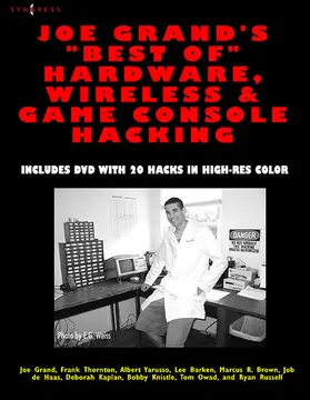 Grand / de Haas / Thornton |  Joe Grand's Best of Hardware, Wireless, and Game Console Hacking | eBook | Sack Fachmedien