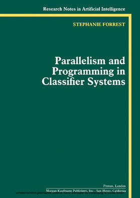 Forrest |  Parallelism and Programming in Classifier Systems | eBook | Sack Fachmedien