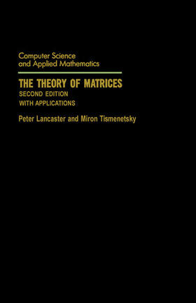 Lancaster / Tismenetsky |  The Theory of Matrices | eBook | Sack Fachmedien