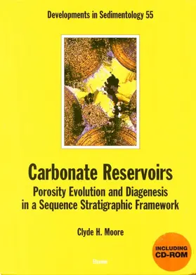 Moore |  Carbonate Reservoirs: Porosity, Evolution and Diagenesis in a Sequence Stratigraphic Framework | eBook | Sack Fachmedien