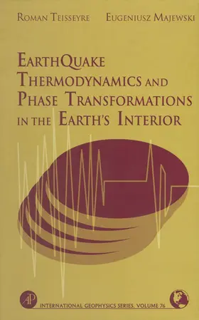 Teisseyre / Majewski / Dmowska |  Earthquake Thermodynamics and Phase Transformation in the Earth's Interior | eBook | Sack Fachmedien