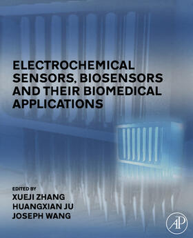 Zhang / Ju / Wang |  Electrochemical Sensors, Biosensors and their Biomedical Applications | eBook | Sack Fachmedien