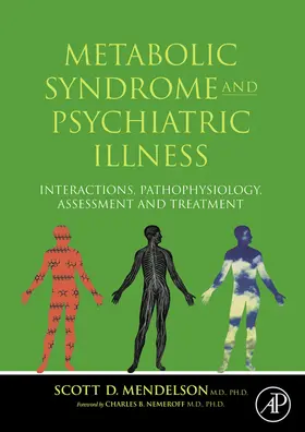 Mendelson |  Metabolic Syndrome and Psychiatric Illness: Interactions, Pathophysiology, Assessment and Treatment | eBook | Sack Fachmedien