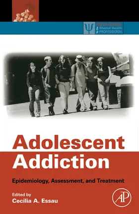 Essau / Delfabbro |  Adolescent Addiction | eBook | Sack Fachmedien