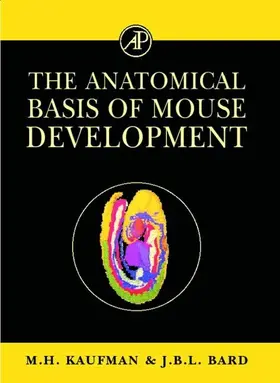 Kaufman / Bard |  The Anatomical Basis of Mouse Development | eBook | Sack Fachmedien