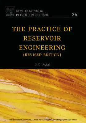 Dake |  The Practice of Reservoir Engineering (Revised Edition) | eBook | Sack Fachmedien