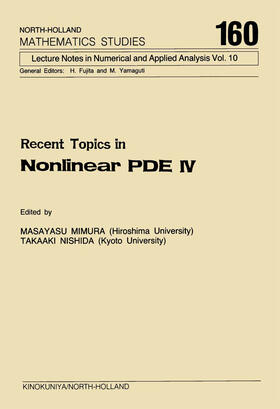 Mimura / Nishida |  Recent Topics in Nonlinear PDE IV | eBook | Sack Fachmedien