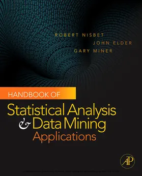 Nisbet / Elder / Miner |  Handbook of Statistical Analysis and Data Mining Applications | eBook | Sack Fachmedien