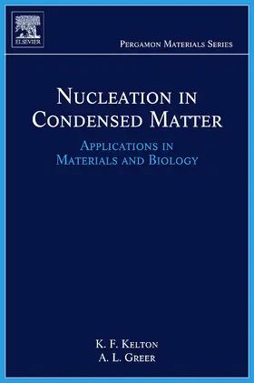 Kelton / Greer |  Nucleation in Condensed Matter | eBook | Sack Fachmedien