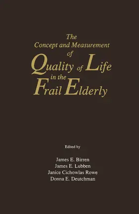 Birren / Lubben / Rowe |  The Concept and Measurement of Quality of Life in the Frail Elderly | eBook | Sack Fachmedien