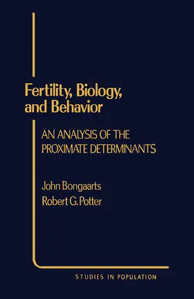 Bongaarts / Potter |  Fertility, Biology, and Behavior | eBook | Sack Fachmedien