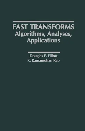 Elliott / Rao |  Fast Transforms Algorithms, Analyses, Applications | eBook | Sack Fachmedien