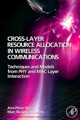 Perez-Neira / Realp Campalans |  Cross-Layer Resource Allocation in Wireless Communications | eBook | Sack Fachmedien