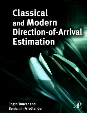 Tuncer / Friedlander |  Classical and Modern Direction-of-Arrival Estimation | eBook | Sack Fachmedien