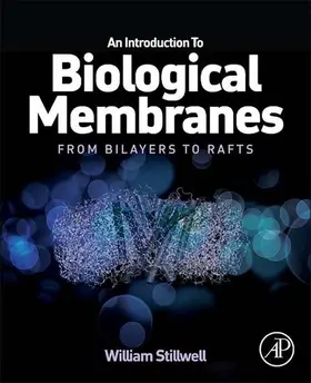 Stillwell |  An Introduction to Biological Membranes | eBook | Sack Fachmedien