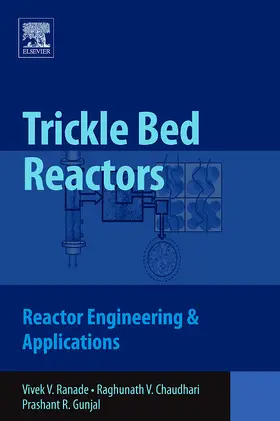 Ranade / Chaudhari / Gunjal |  Trickle Bed reactors; Reactor Engineering & Applications | eBook | Sack Fachmedien