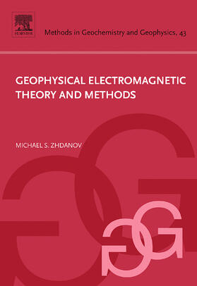 Zhdanov |  Geophysical Electromagnetic Theory and Methods | eBook | Sack Fachmedien