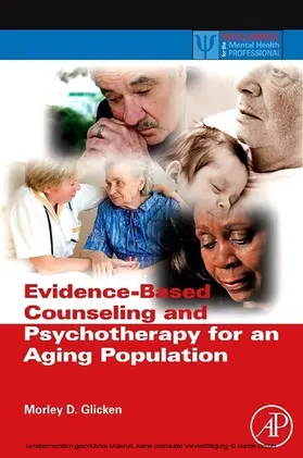 Glicken |  Evidence-Based Counseling and Psychotherapy for an Aging Population | eBook | Sack Fachmedien