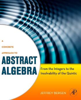 Bergen |  A Concrete Approach to Abstract Algebra | eBook | Sack Fachmedien