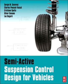 Savaresi / Poussot-Vassal / Spelta |  Semi-Active Suspension Control Design for Vehicles | Buch |  Sack Fachmedien