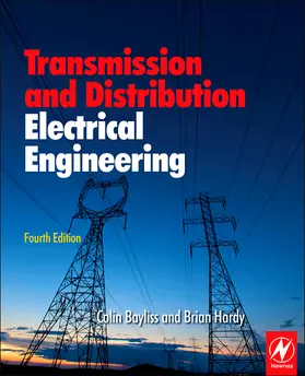 Bayliss / Hardy |  Transmission and Distribution Electrical Engineering | Buch |  Sack Fachmedien